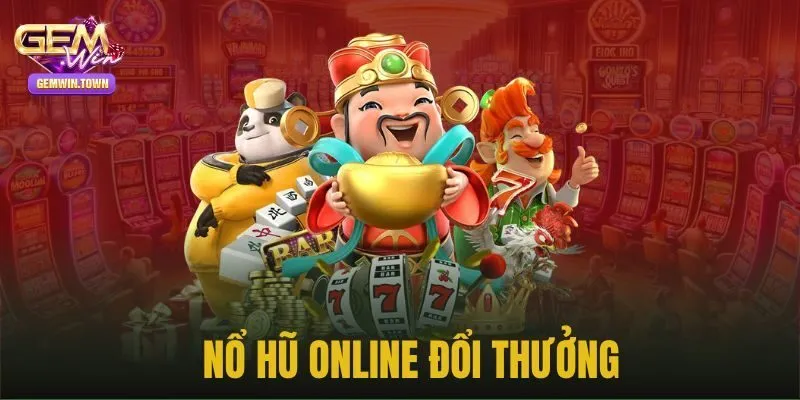 Giới thiệu về nổ hũ online