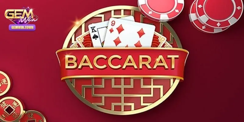 Cách chơi Baccarat cơ bản nhất