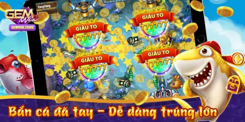 Ưu điểm của 777 bắn cá là gì?